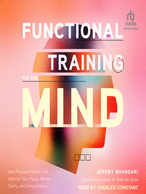 Title details for Functional Training for the Mind by Jeremy Bhandari - Available